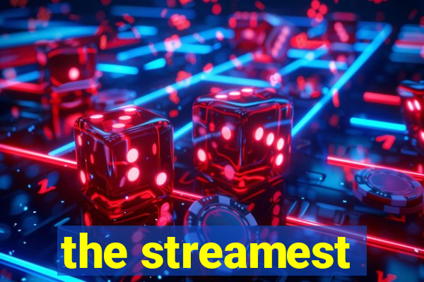 the streamest